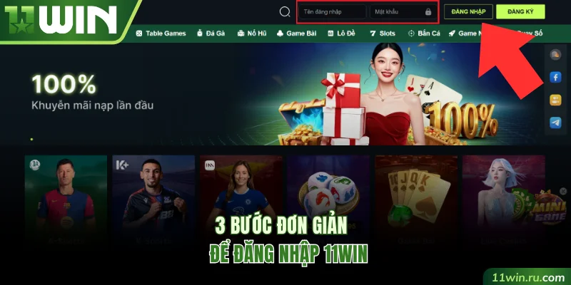 3 bước đơn giản để đăng nhập 11WIN