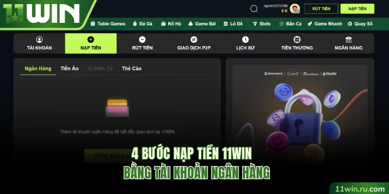 4 bước nạp tiền 11WIN bằng tài khoản ngân hàng