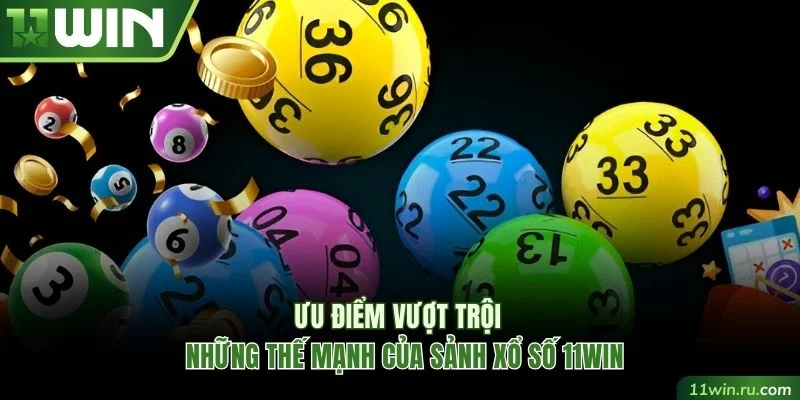 4 thế mạnh nổi bật nhất tại sảnh chơi xổ số nhà cái