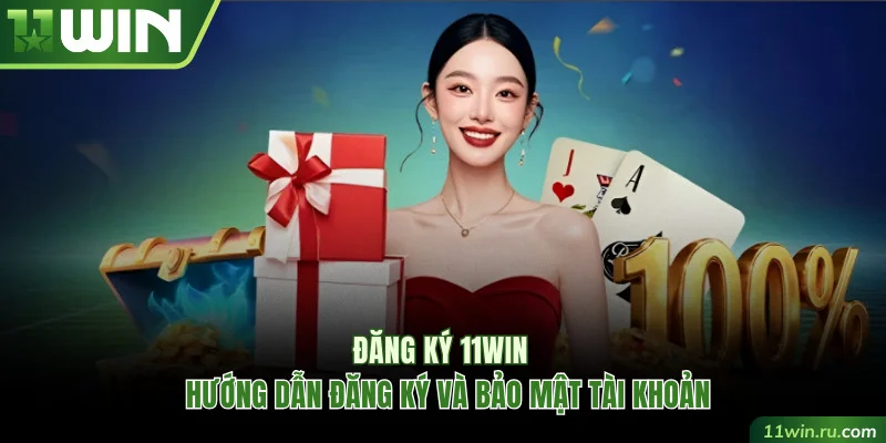 Đăng ký 11WIN