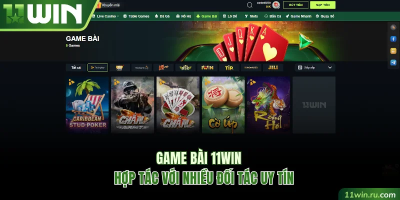 Game bài 11WIN hợp tác với nhiều đối tác uy tín