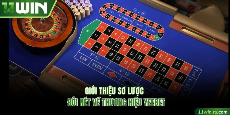 Một vài thông tin cơ bản về thương hiệu YEEBET